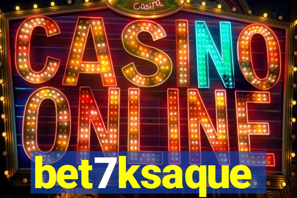 bet7ksaque