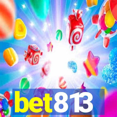 bet813