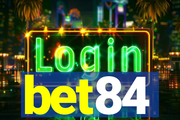 bet84