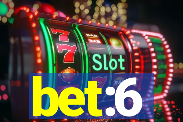 bet:6