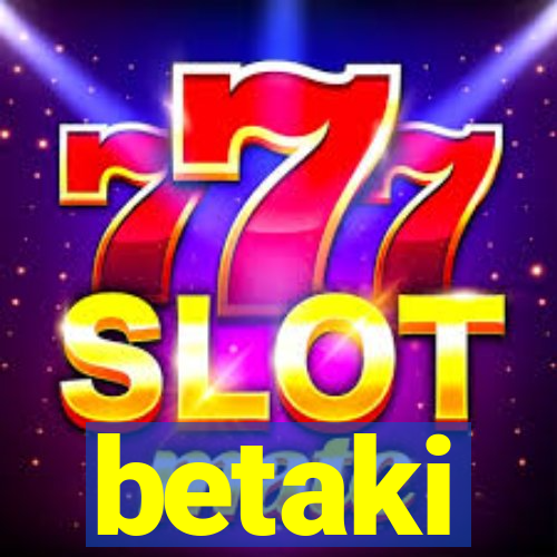 betaki