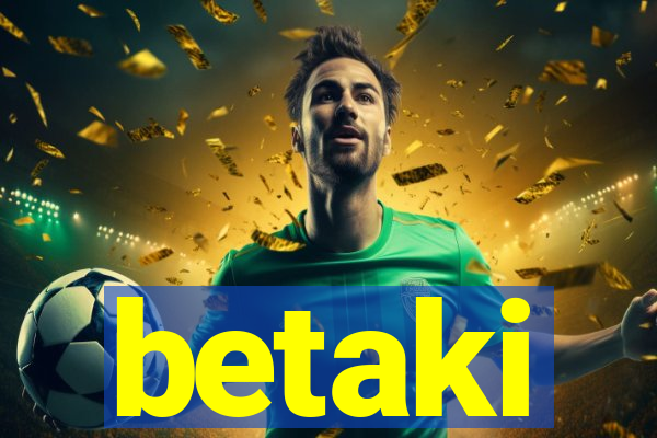 betaki
