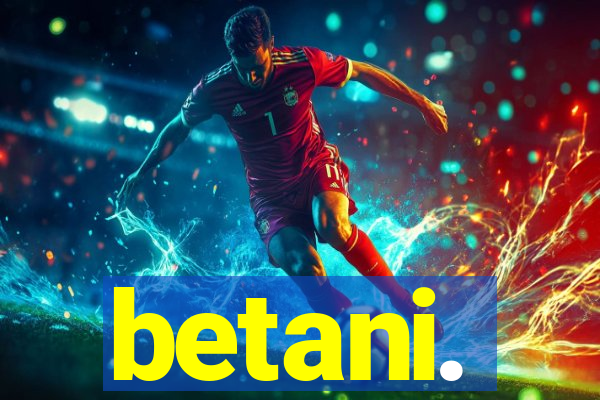 betani.