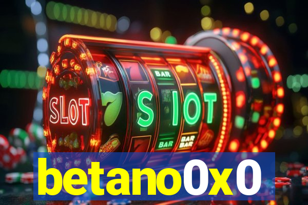 betano0x0