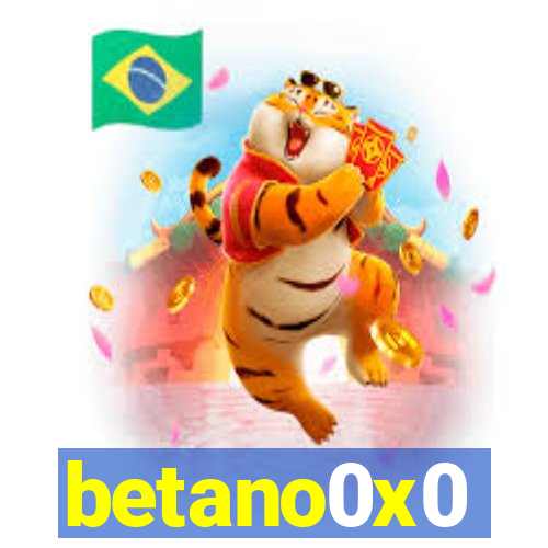 betano0x0