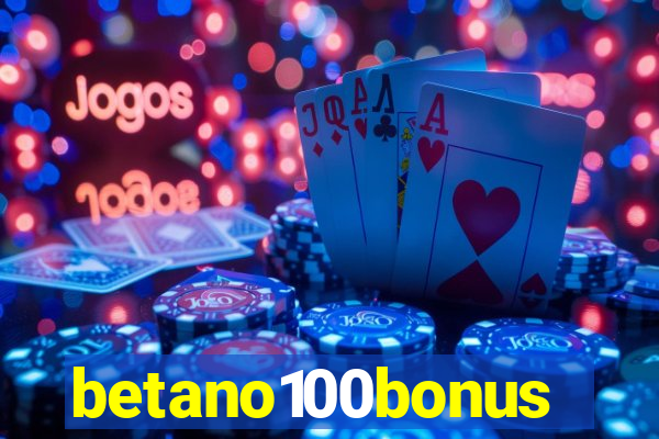 betano100bonus