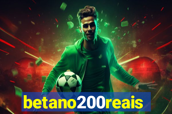 betano200reais