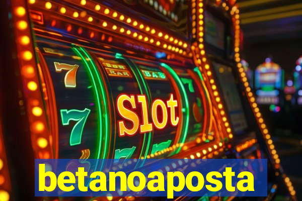 betanoaposta