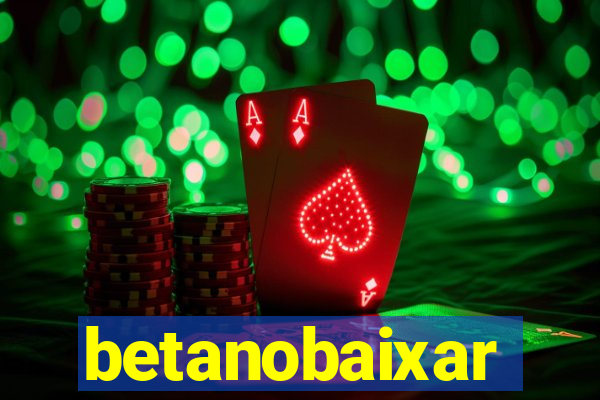 betanobaixar