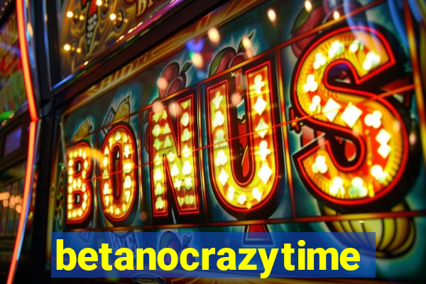 betanocrazytime