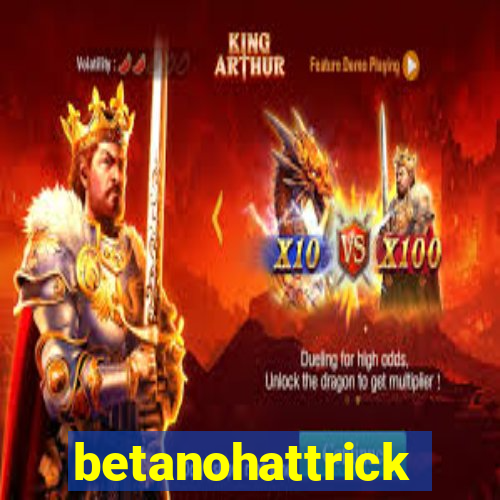 betanohattrick