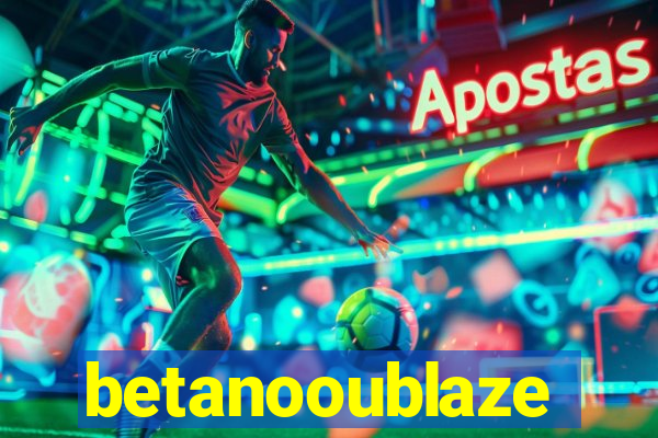betanooublaze