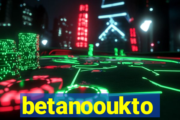 betanooukto