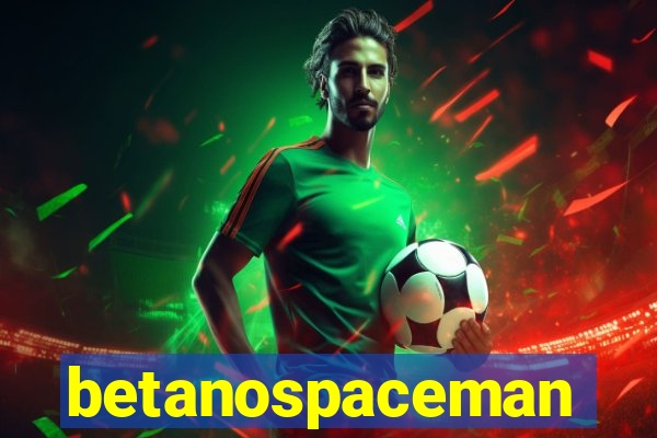 betanospaceman