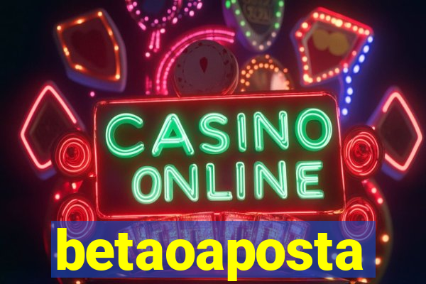 betaoaposta