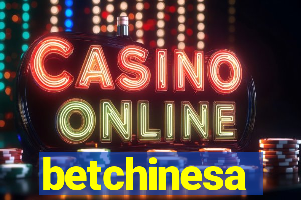 betchinesa