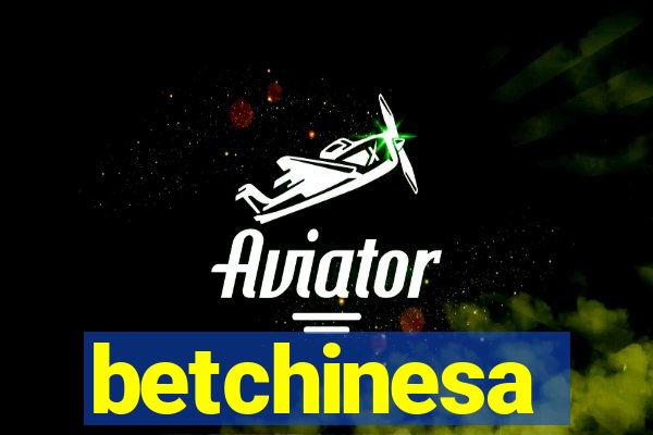 betchinesa
