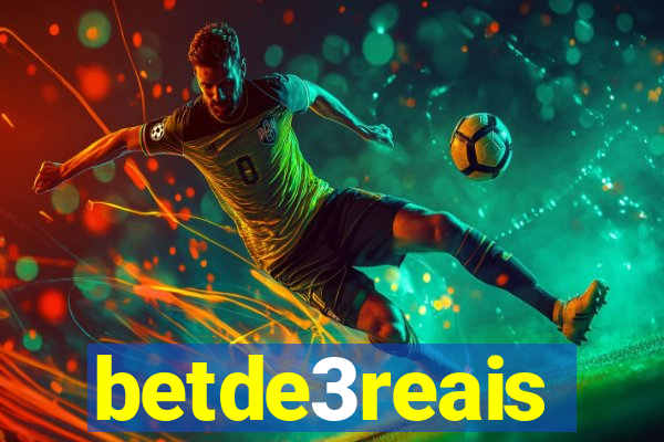 betde3reais