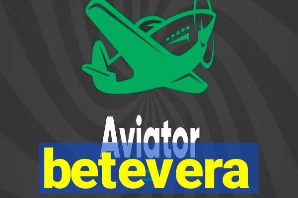 betevera