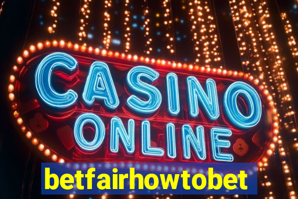 betfairhowtobet