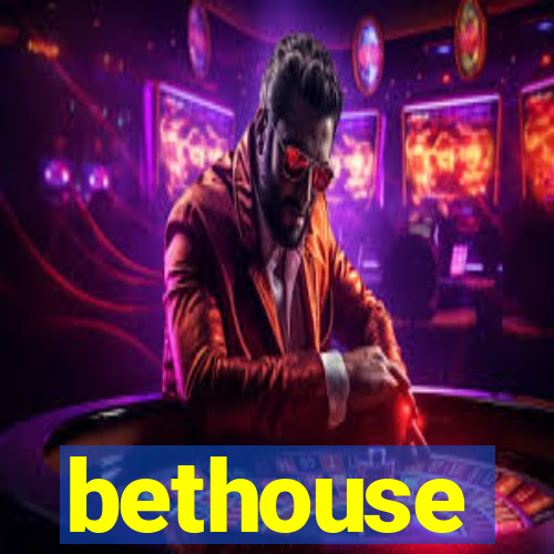 bethouse