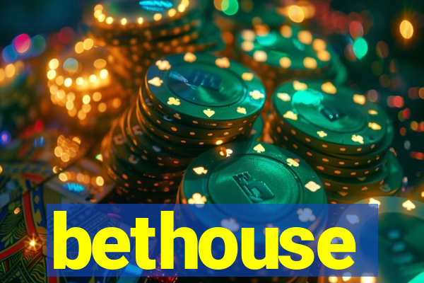 bethouse