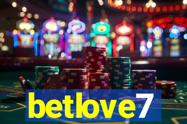 betlove7