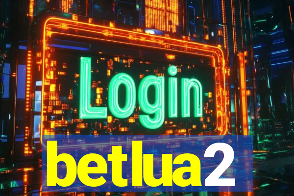 betlua2