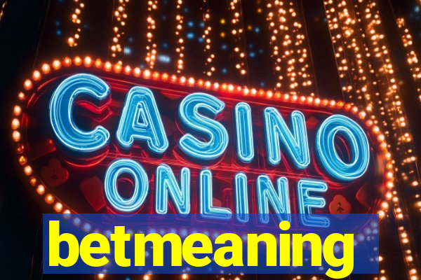 betmeaning