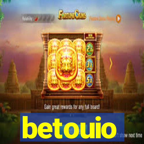 betouio