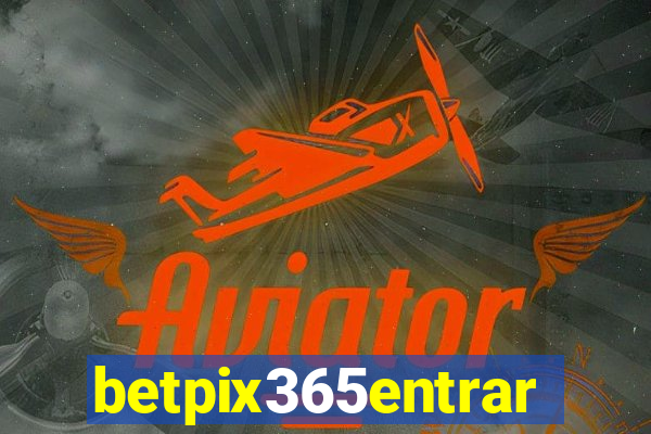 betpix365entrar