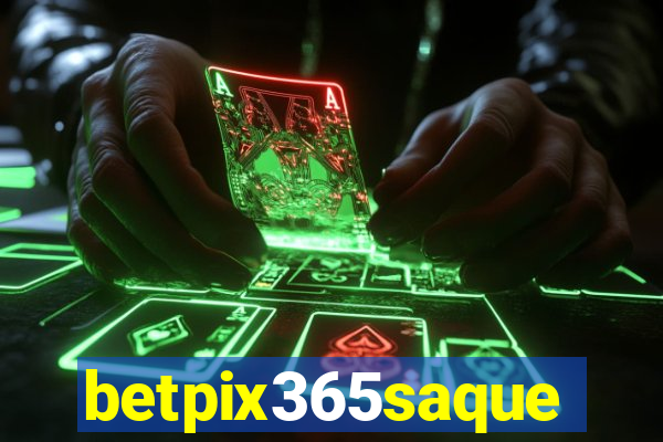 betpix365saque