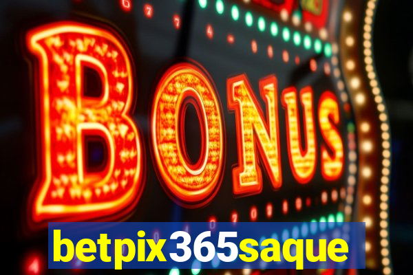 betpix365saque