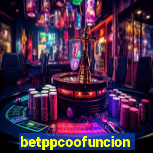 betppcoofuncion