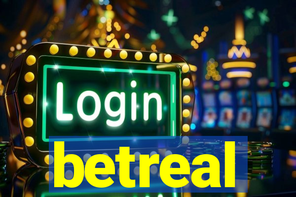 betreal