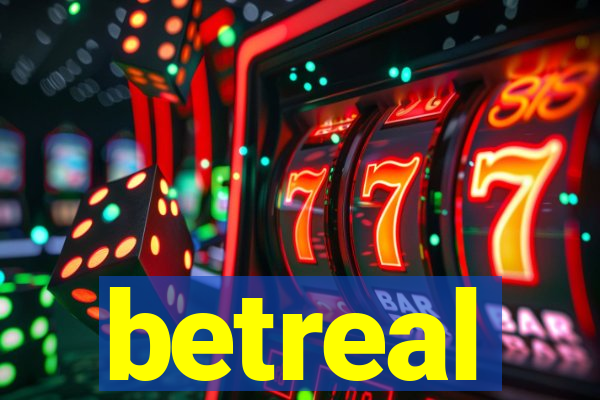 betreal