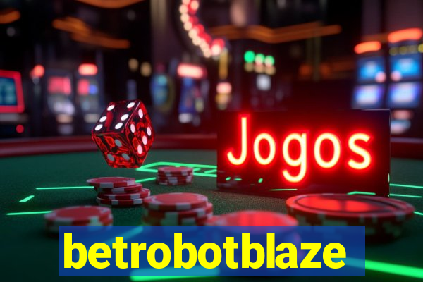 betrobotblaze