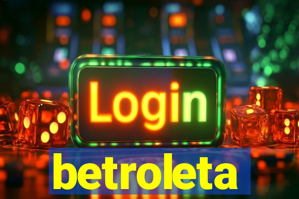betroleta