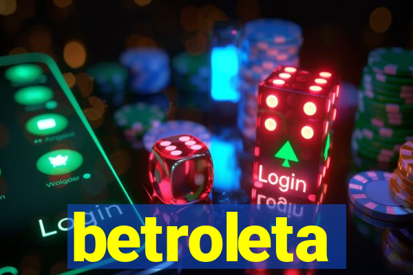 betroleta
