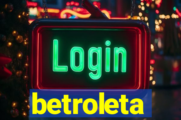betroleta