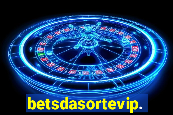 betsdasortevip.com