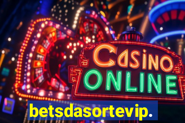 betsdasortevip.com