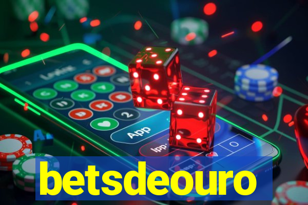 betsdeouro