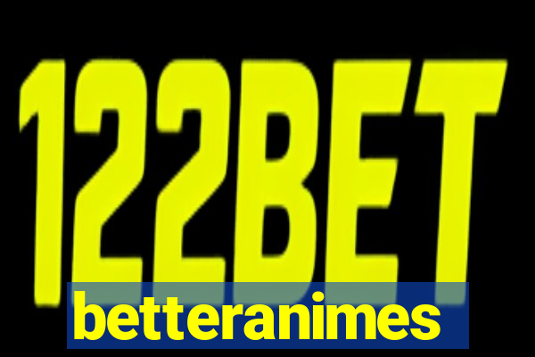 betteranimes