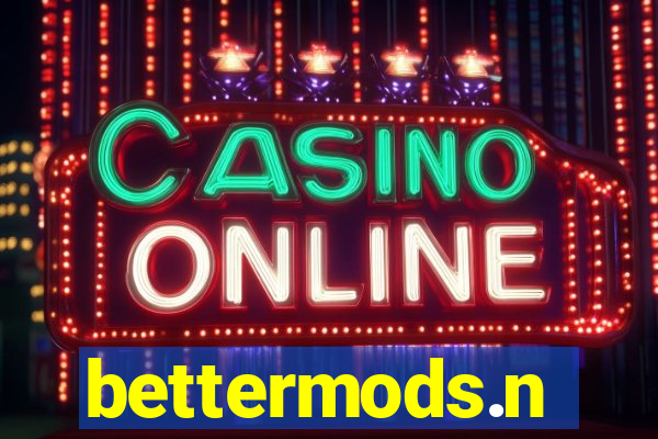 bettermods.n