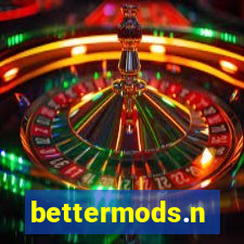 bettermods.n