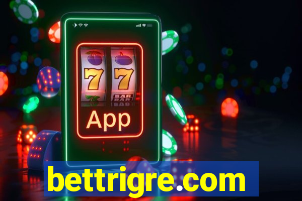 bettrigre.com