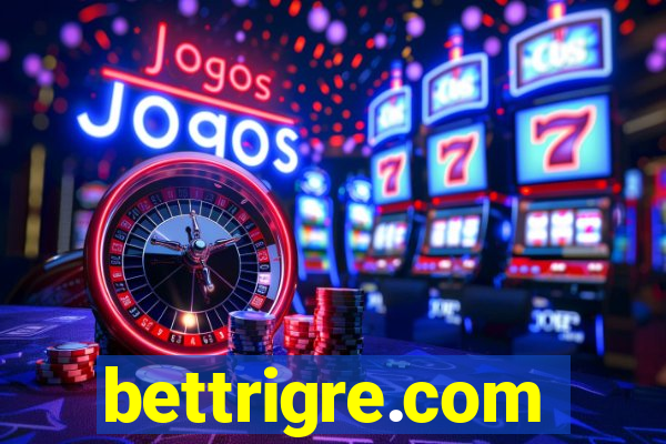 bettrigre.com