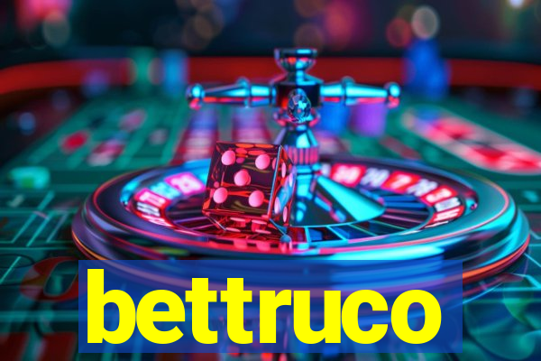 bettruco