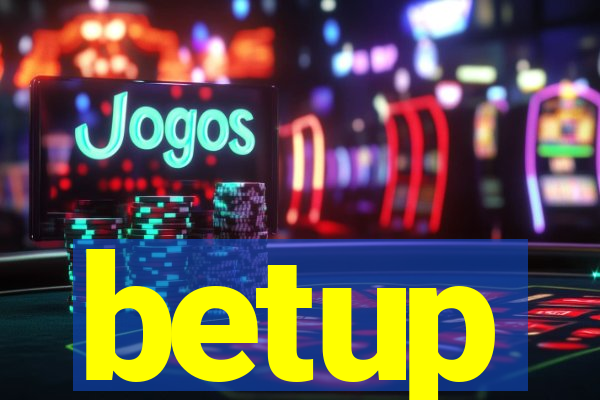betup
